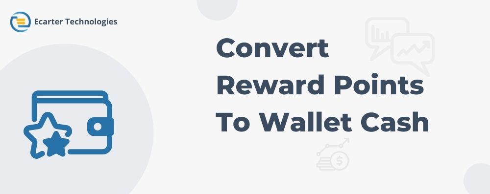 Convert Reward points to Wallet Cash